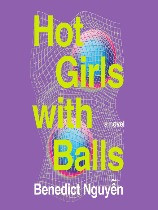 Title details for Hot Girls with Balls by Benedict Nguyen - Available